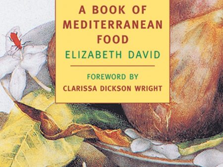 A Book of Mediterranean Food (Elizabeth David) Online Hot Sale