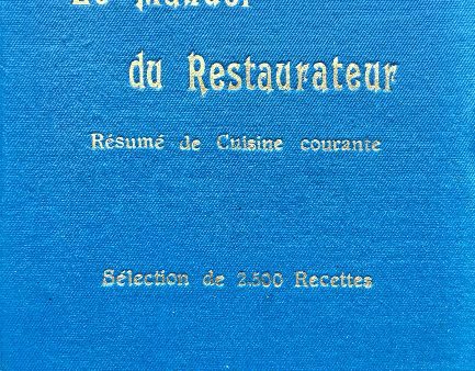 (*NEW ARRIVAL*) (Restaurants) H. Heyraud. Le Manuel du Restaurateur: Resume de Cuisine Courante on Sale