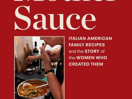 *Pre-Order* Mother Sauce: Italian American Family Recipes and the Story of the Women Who Created Them (Lucinda Scala Quinn) Fashion