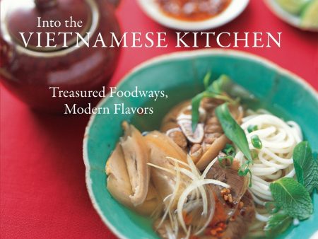 Into the Vietnamese Kitchen: Treasured Foodways, Modern Flavors (Andrea Nguyen) *Signed* Online now