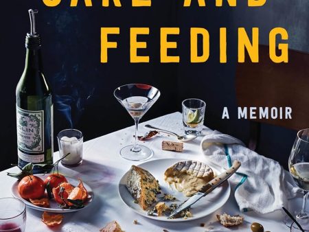 *Pre-Order* Care and Feeding: A Memoir (Laurie Woolever) *SIGNED* Online