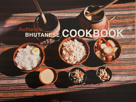 (*NEW ARRIVAL*) (Bhutan) Punap Ugyen Wangchuk. Authentic Bhutanese Cookbook Cheap