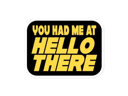 You Had Me At Hello There Sticker For Sale