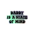 Daddy is a State of Mind Holographic Sticker Sale