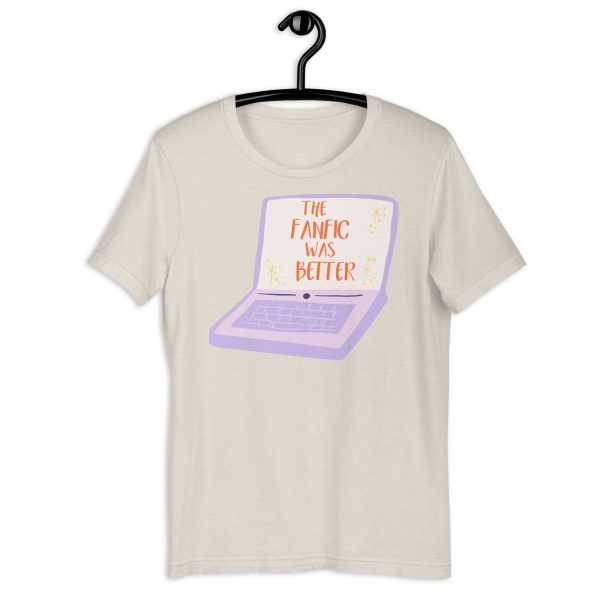 The Fanfic Was Better Shirt *Laptop Version* Supply