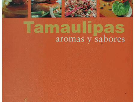 (*NEW ARRIVAL*) (Mexican)_ María Losón de Fábregas. Tamaulipas : aromas y sabores For Discount