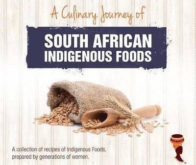 (*NEW ARRIVAL*) (African) Kgaladi Thema, Ursula Moroane-Kgomo. A Culinary Journey of South African Indigenous Foods Online