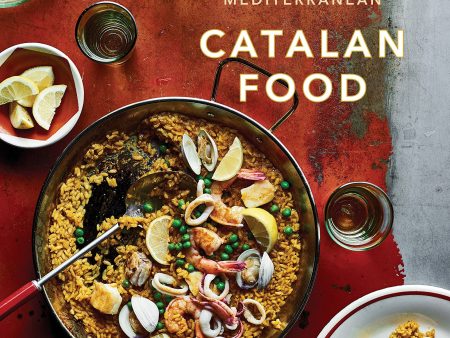 Catalan Food: Culture and Flavors from the Mediterranean (Daniel Olivella, Caroline Wright) Online Sale