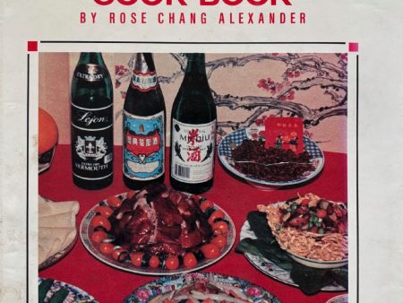 (*NEW ARRIVAL*) (Chinese) Rose Chang Alexander. The Chinese Gourmet Cook Book. *Signed* Fashion