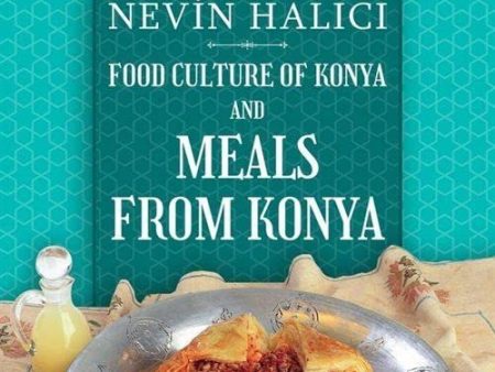 (*NEW ARRIVAL*) (Turkish) Nevin Halici. Food Culture of Konya and Meals From Konya Discount