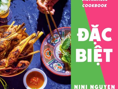 Dac Biet: An Extra-Special Vietnamese Cookbook (Nini Nguyen, Sarah Zorn) *Signed* Discount