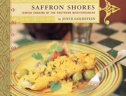 (Jewish) Joyce Goldstein. Saffron Shores: Jewish Cooking of the Southern Mediterranean For Cheap