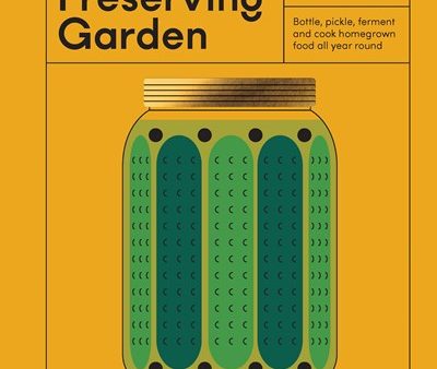 The Preserving Garden (Jo Turner) Hot on Sale