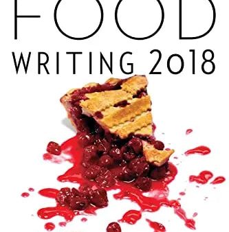 The Best American Food Writing 2018 (Ruth Reichl, Silvia Killingsworth) Sale