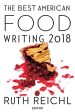 The Best American Food Writing 2018 (Ruth Reichl, Silvia Killingsworth) Sale